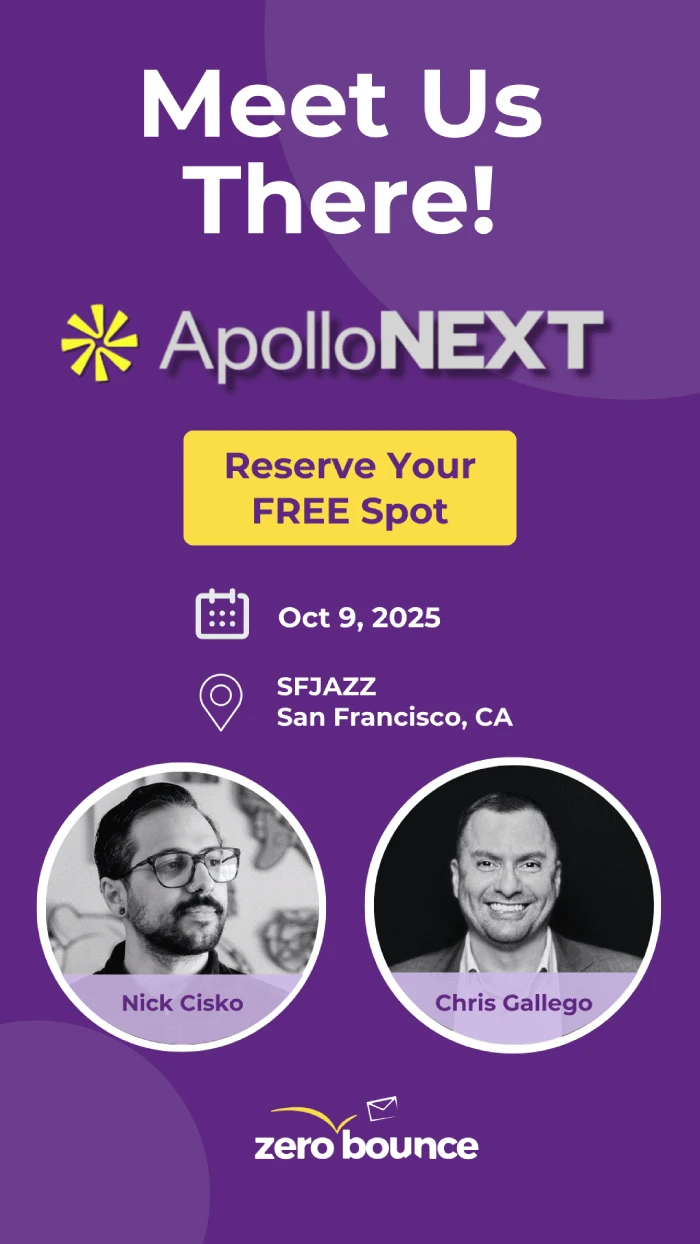 Conoce a ZeroBounce en ApolloNEXT el 9 de octubre de 2025 en el SFJAZZ de San Francisco, CA – con la participación de Nick Cisco y Chris Gallego.