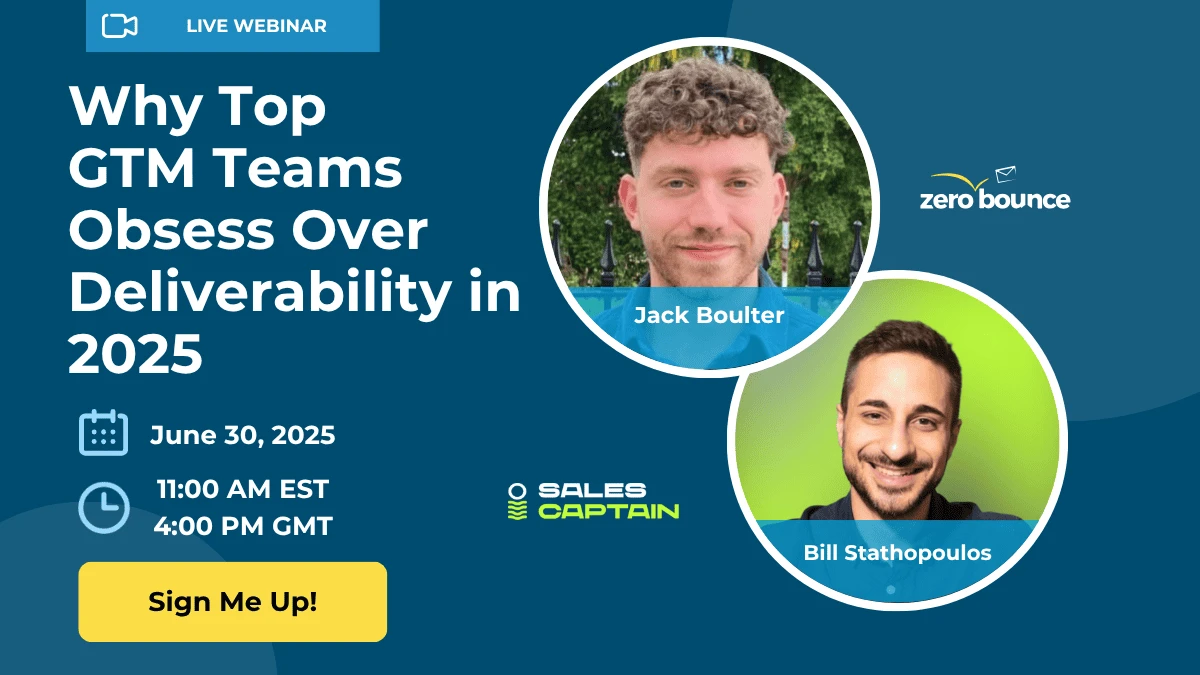 Seminario web en vivo: Por qué los mejores equipos GTM se obsesionan con la entregabilidad en 2025, presentado por Jack Boulter (ZeroBounce) y Bill Stathopoulos (SalesCaptain) el 30 de junio de 2025 a las 11 AM.