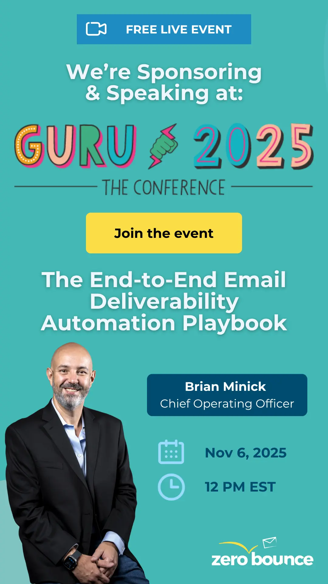 Free live event – ZeroBounce is sponsoring & speaking at GURU 2025 with the session “The End-to-End Email Deliverability Automation Playbook,” hosted by Brian Minick on November 6, 2025, at 12 PM EST.