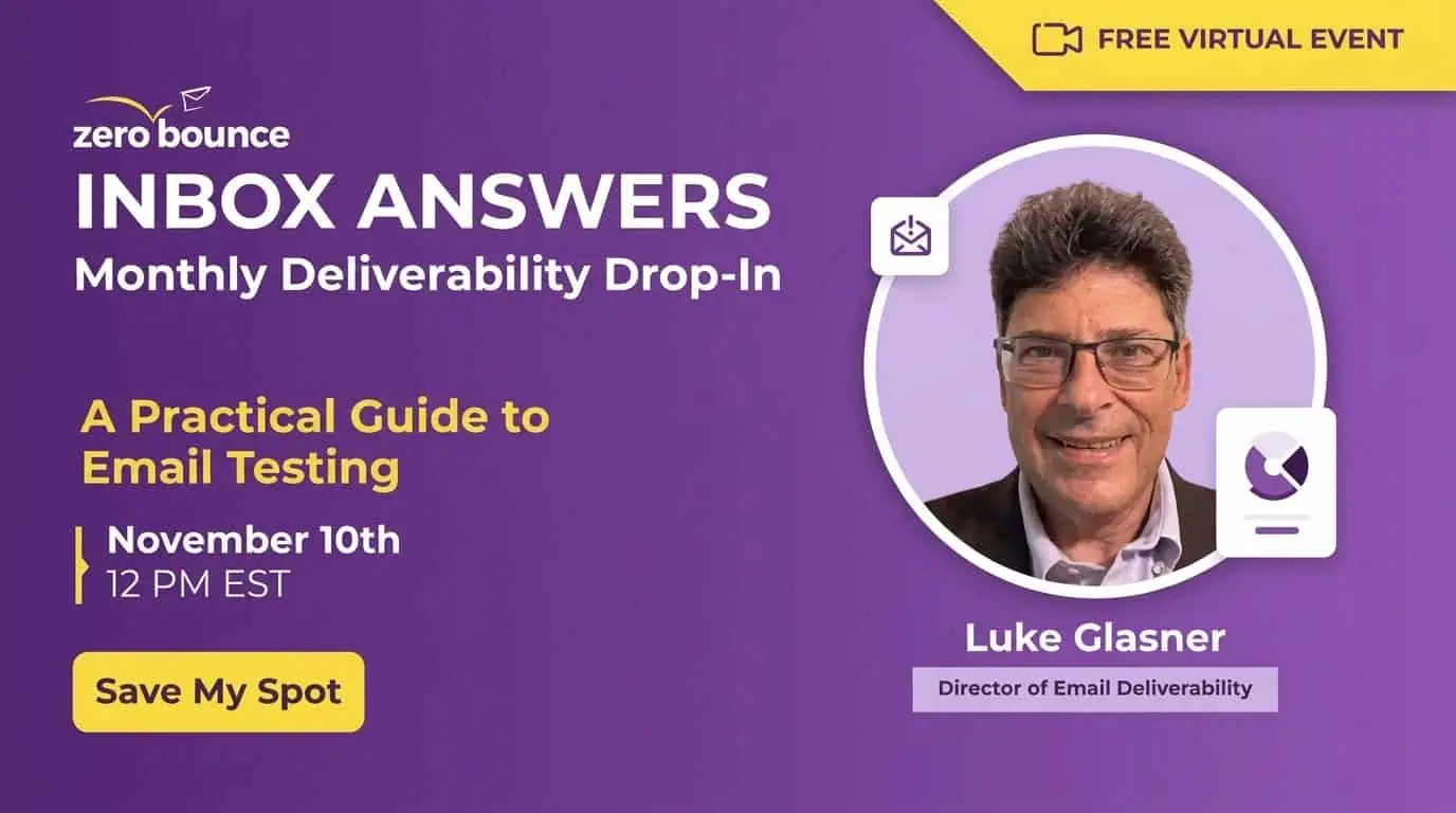 Free webinar: Inbox Answers Episode 10, A Practical Guide to Email Testing, on November 10th, 2026 at 12:00 PM EST, hosted by Luke Glasner.