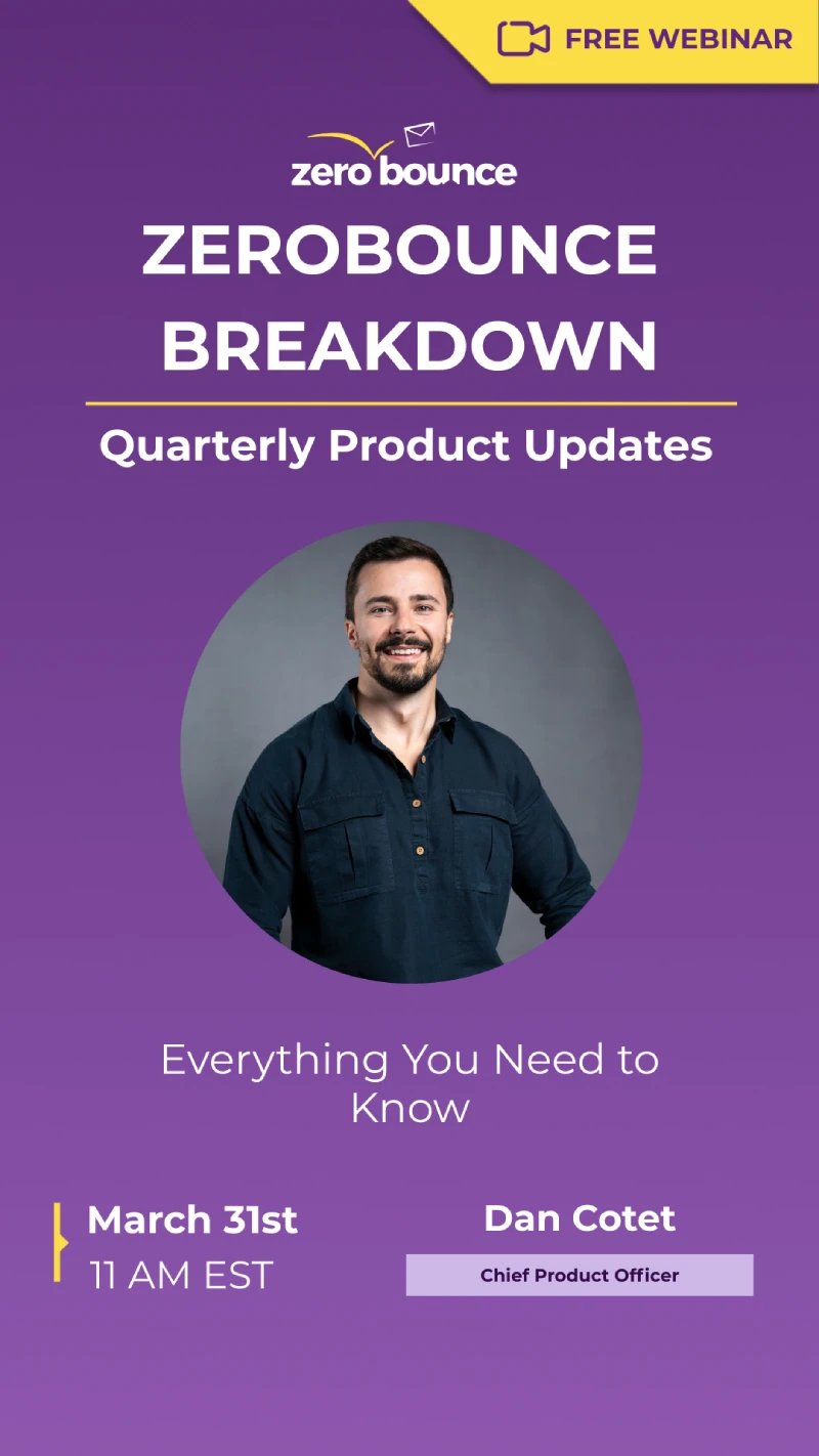 Free live event: ZeroBounce Unpacked: Everything You Need to Know with ZeroBounce, hosted by Dan Cotet on March 31, 2026 at 11 AM EST.