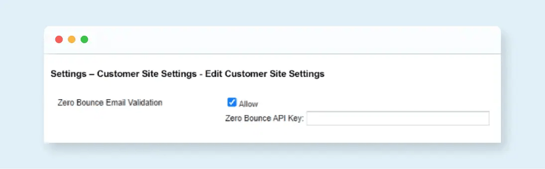 Infinity Software’s Customer Site Settings and the field for a ZeroBounce API key to use ZeroBounce ,[object Object]