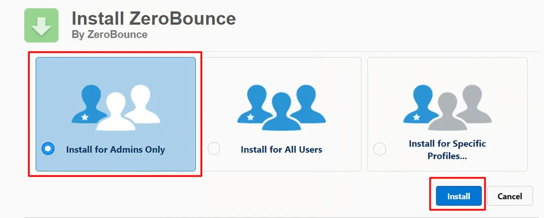 el menú Install ZeroBounce app for Salesforce (Instalar la aplicación ZeroBounce para Salesforce) que muestra opciones solo para administradores, todos los usuarios o perfiles específicos
