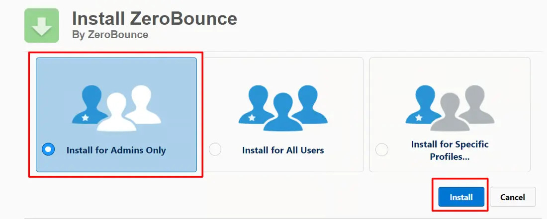 the Install ZeroBounce app for Salesforce menu that shows options for admins only, all users, or specific profiles