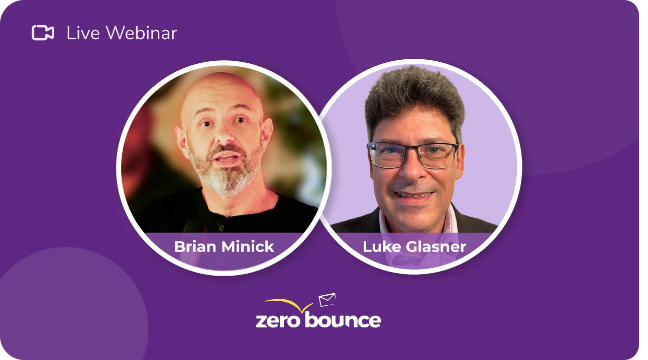 Ask Us Everything – Live Q&A with ZeroBounce COO Brian Minick and Director of Deliverability Luke Glasner