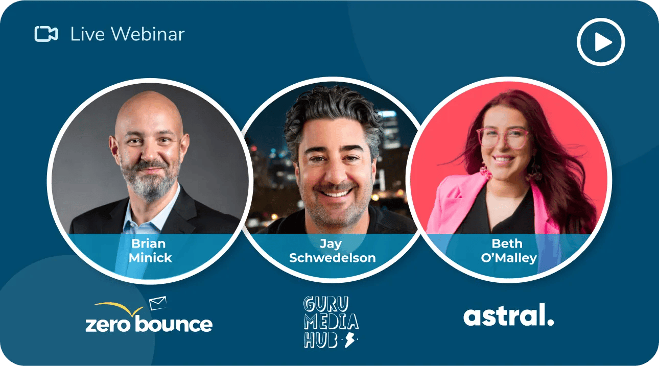 New MUST-KNOW Email Tactics to Drive Revenue. August 6, 2026, at 11:00 AM EST with ZeroBounce, Astral, and GURU Media Hub, hosted by Brian Minick, Jay Schwedelson, and Beth O’Malley.
