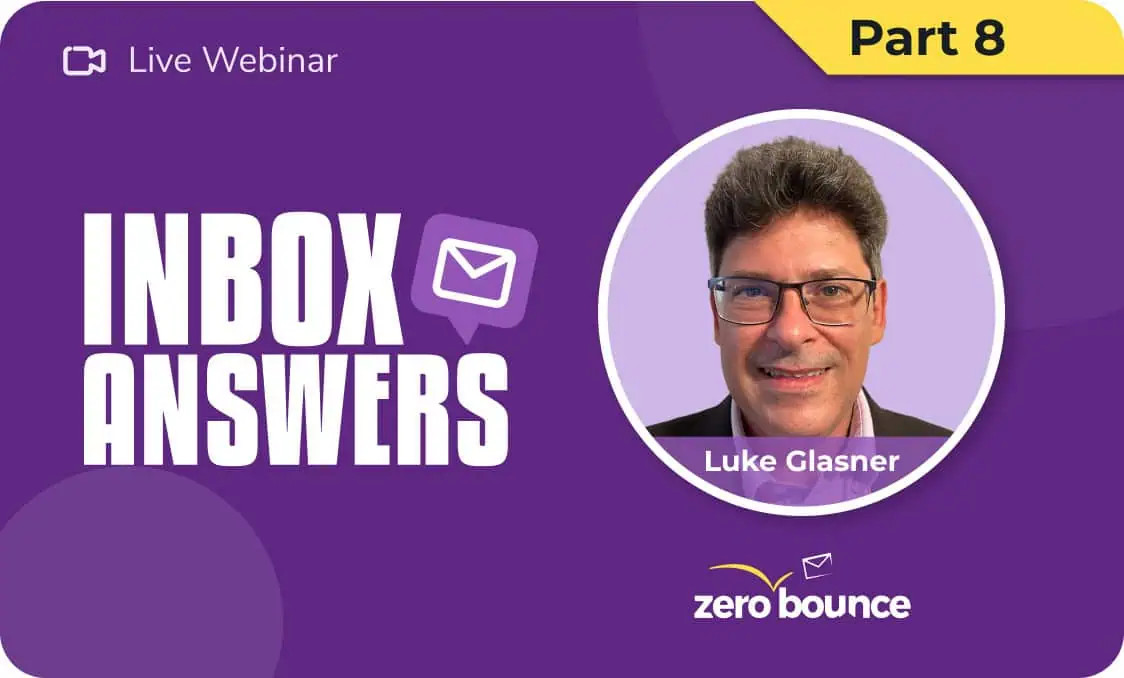 Free webinar: ZeroBounce’s Inbox Answers: The Email Authentication Essentials Every Sender Should Know on June 4th at 1 PM EST, hosted by Luke Glasner.