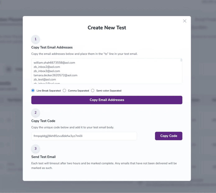 <strong>Copia</strong> las direcciones de correo recién generadas y añádelas a una nueva lista de envío, o crea una nueva campaña con tu proveedor de servicios de email <strong>Y</strong> copia el código de prueba único en el cuerpo de tu correo de prueba.