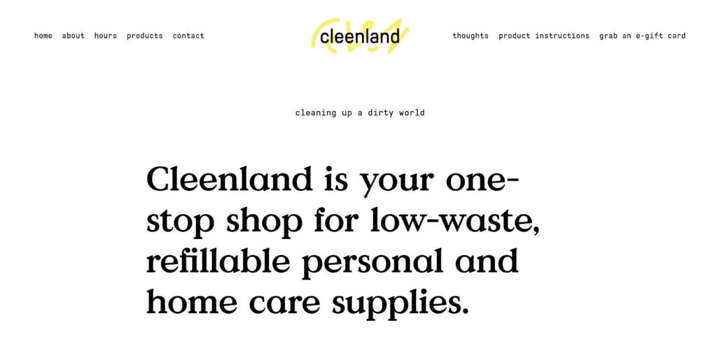 website conversion copywriting from Cleenland, which states, Cleenland is your one stop shop for low waste refillable personal and home care supplies.