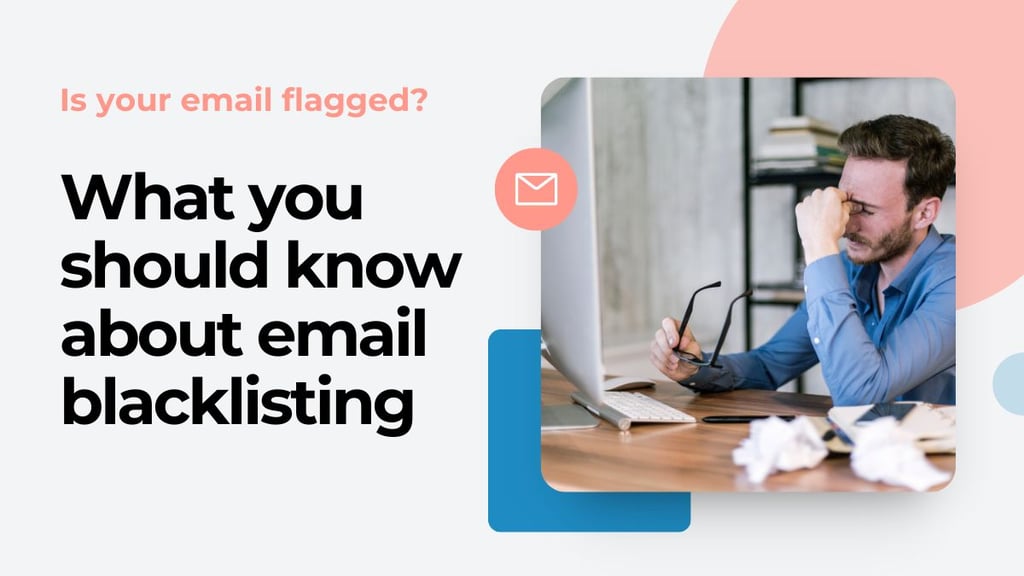 Worried man in front of computer with text referring to email blacklisting