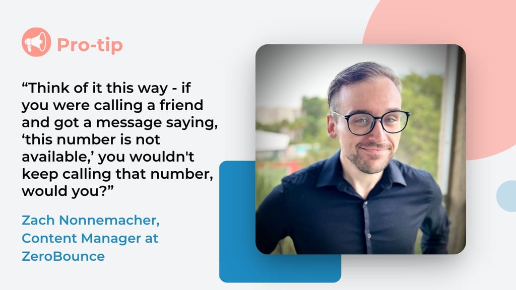 Email marketing expert Zach Nonnemacher points out why it doesn't make sense to email someone without checking.