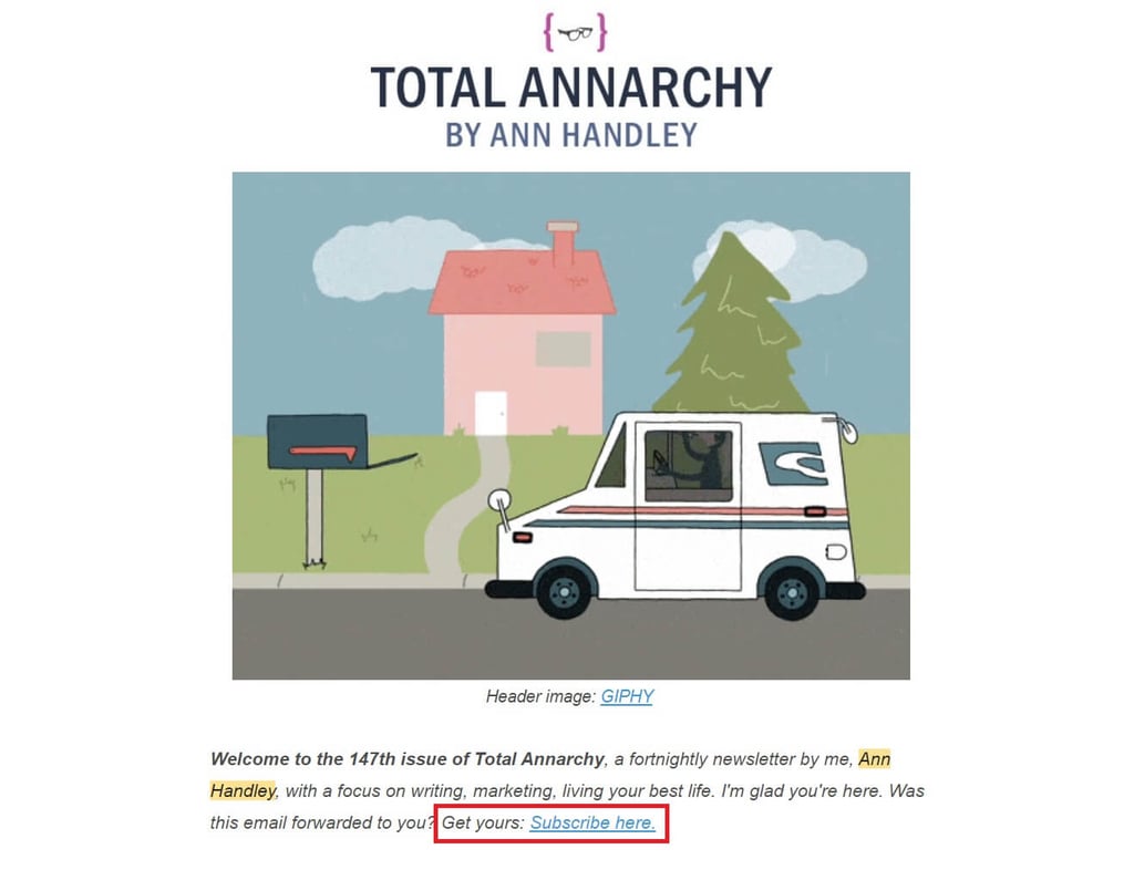 screenshot of Ann Handley's newsletter showing how the marketing expert builds her email list by including a subscribe link in every email